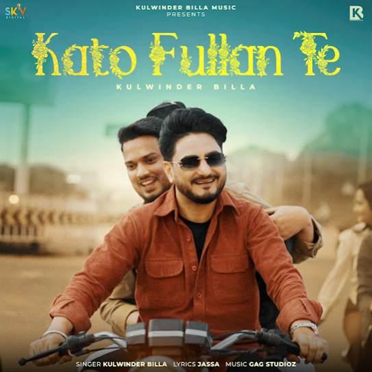 Kato Fullan Te Kulwinder Billa Mp3 Song Download Djjohal